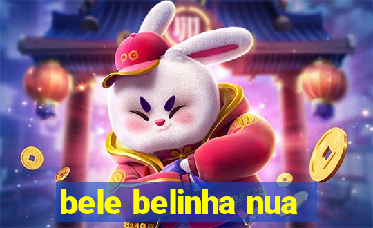bele belinha nua